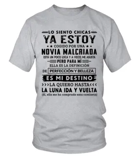 Lo siento chicas, ya estoy cogido por una novia malcriada, está un poco loca y … Camiseta cuello redondo Unisex